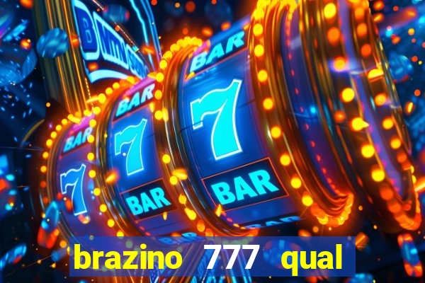 brazino 777 qual melhor jogo
